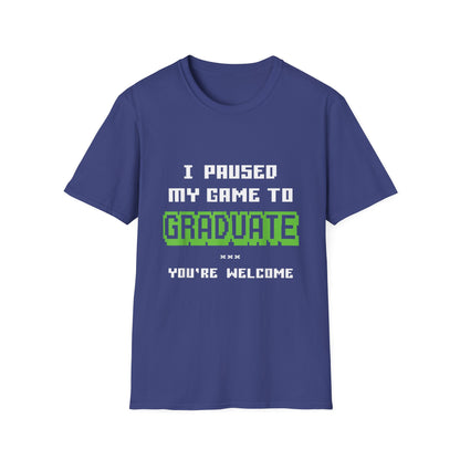 I Paused My Game to Graduate Gamer Graduation T-shirt