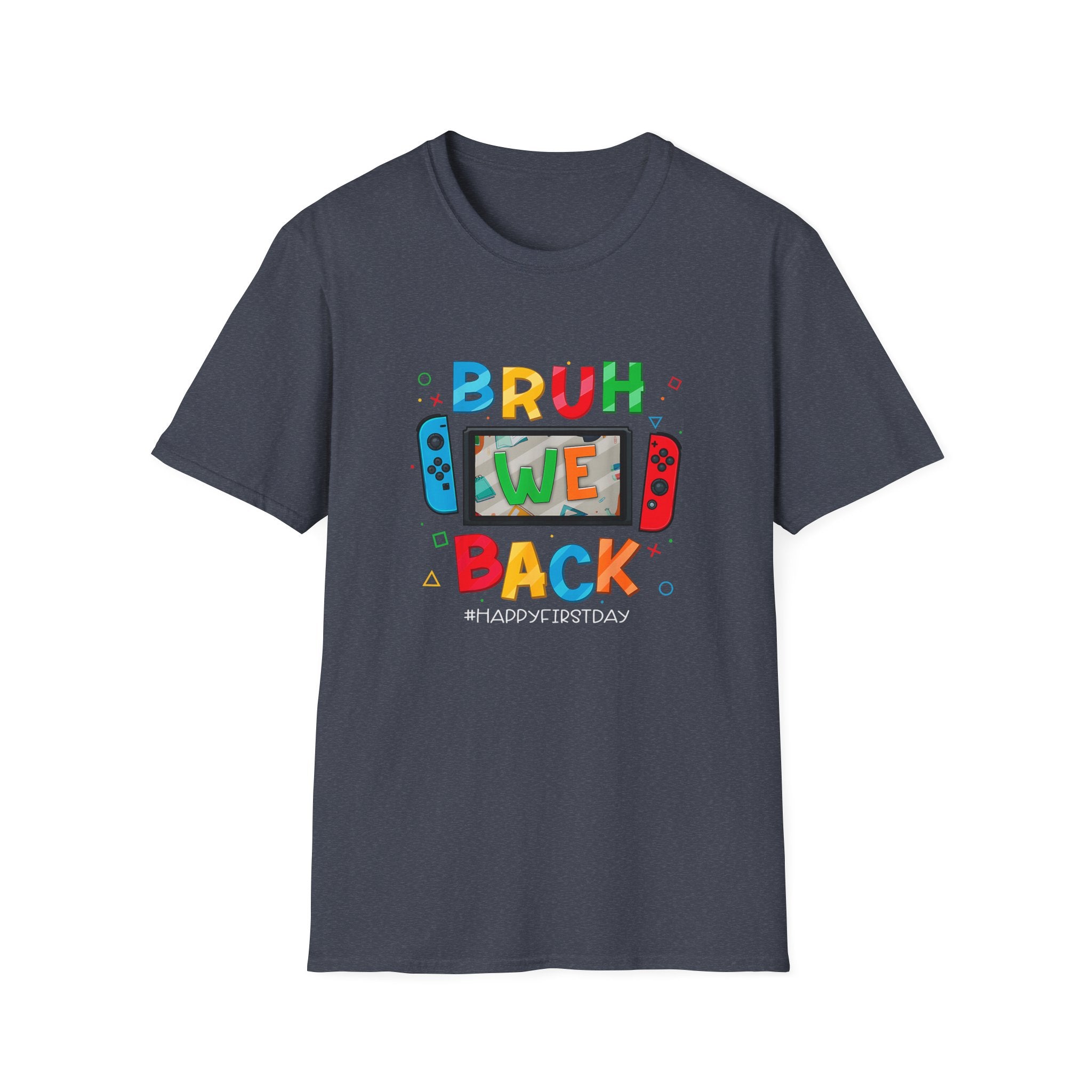 Back to School Gamers Bruh We Back Happy First Day of School T-Shirt