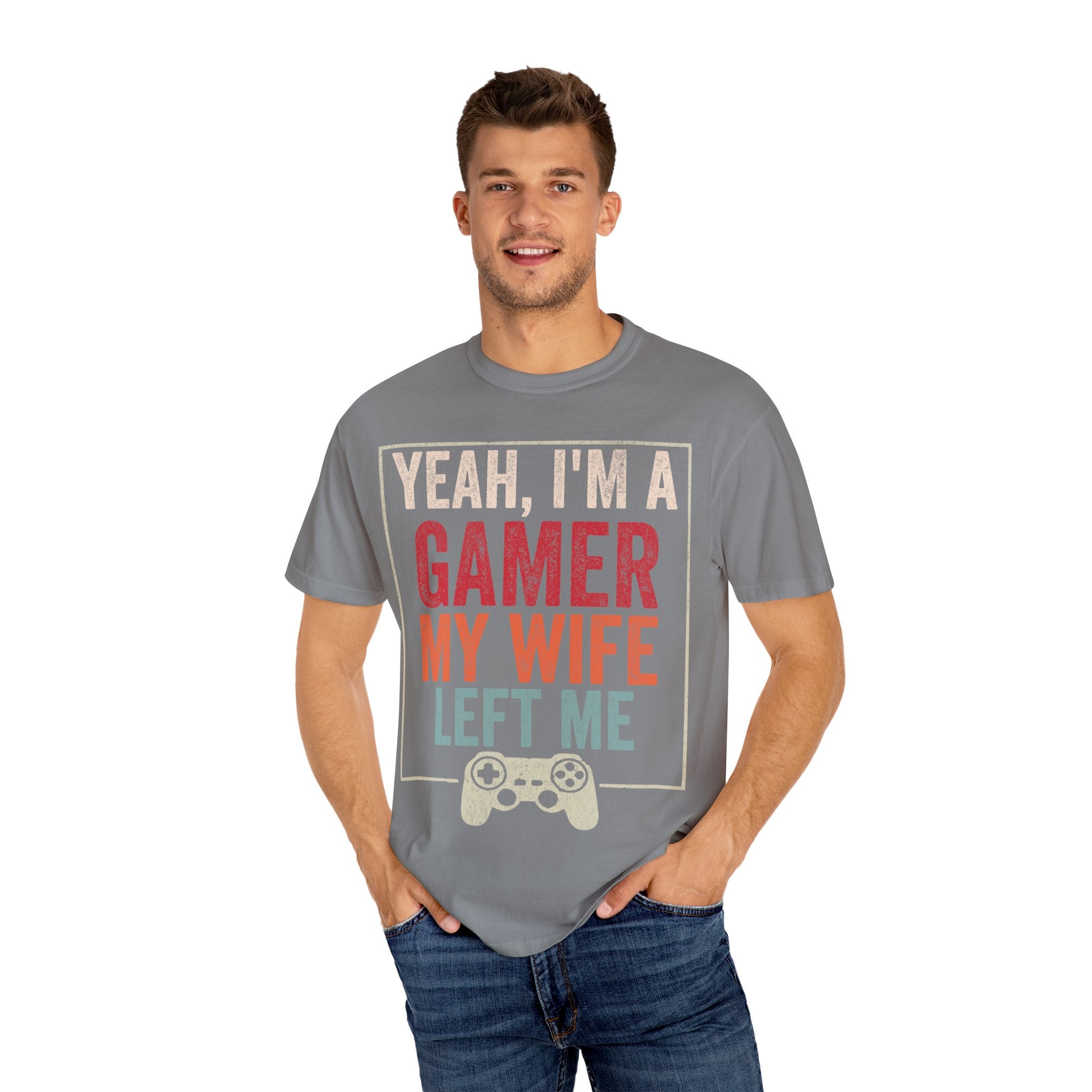 Yeah, I'm a Gamer, My Wife Left Me Gaming T-shirt