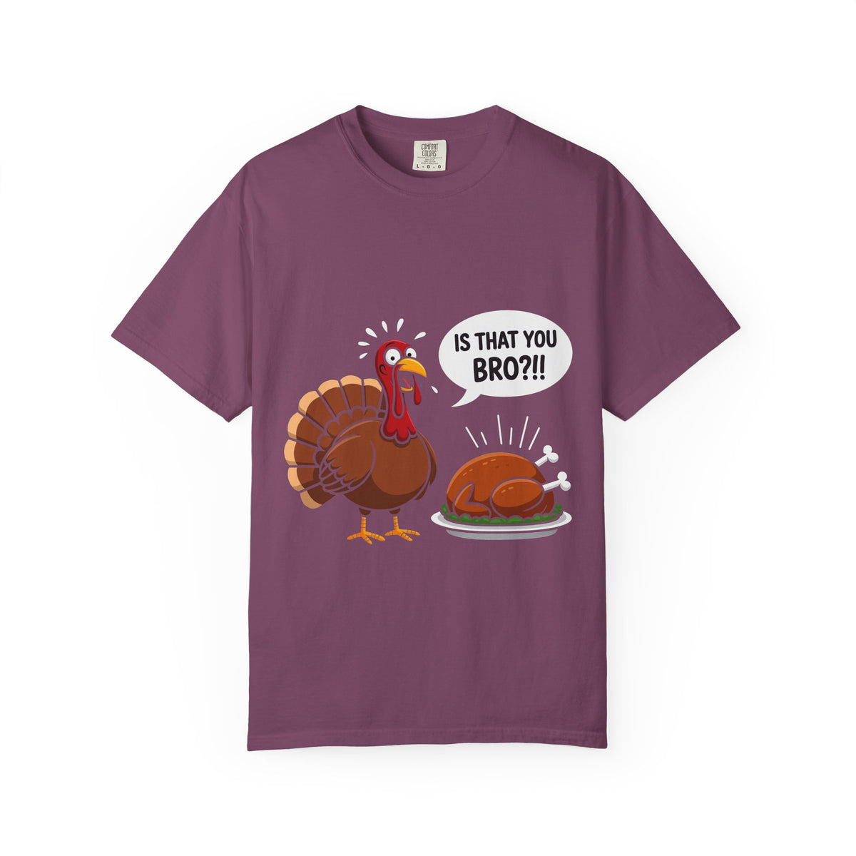 Funny Thanksgiving Turkey Shirt, Is That You Bro Turkey Tee, Humorous Fall Holiday Graphic Top | Comfort Colors® T-Shirt