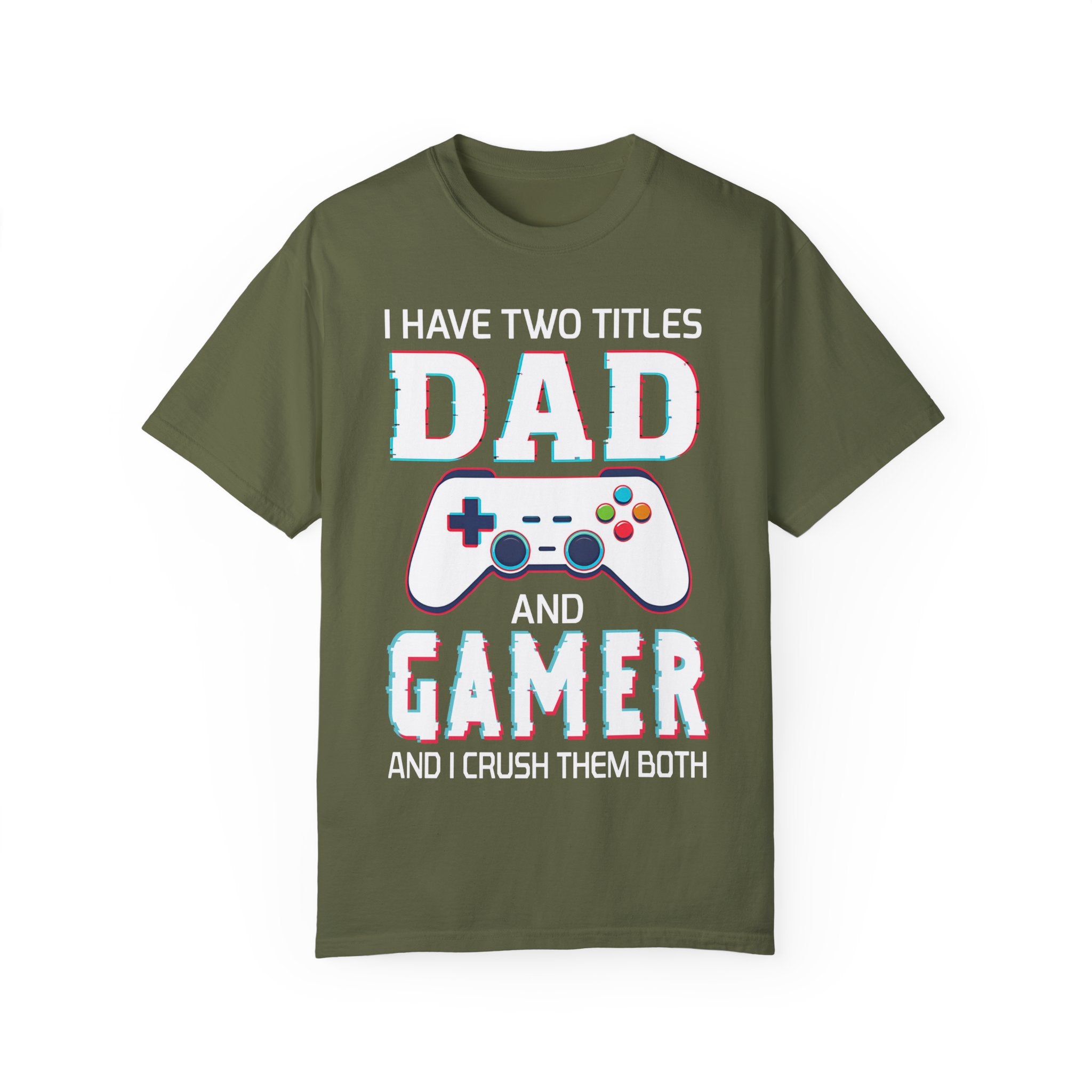 I Have Two Titles Dad and Gamer and I Rock Them Both Gamer Dad T-shirt