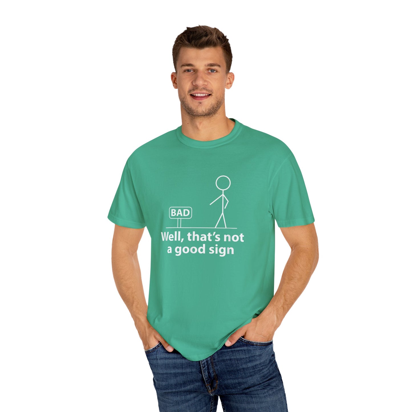 Jokes Well That’s Not a Good Sign – Funny T-shirt