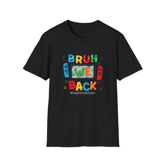 Back to School Gamers Bruh We Back Happy First Day of School T-Shirt