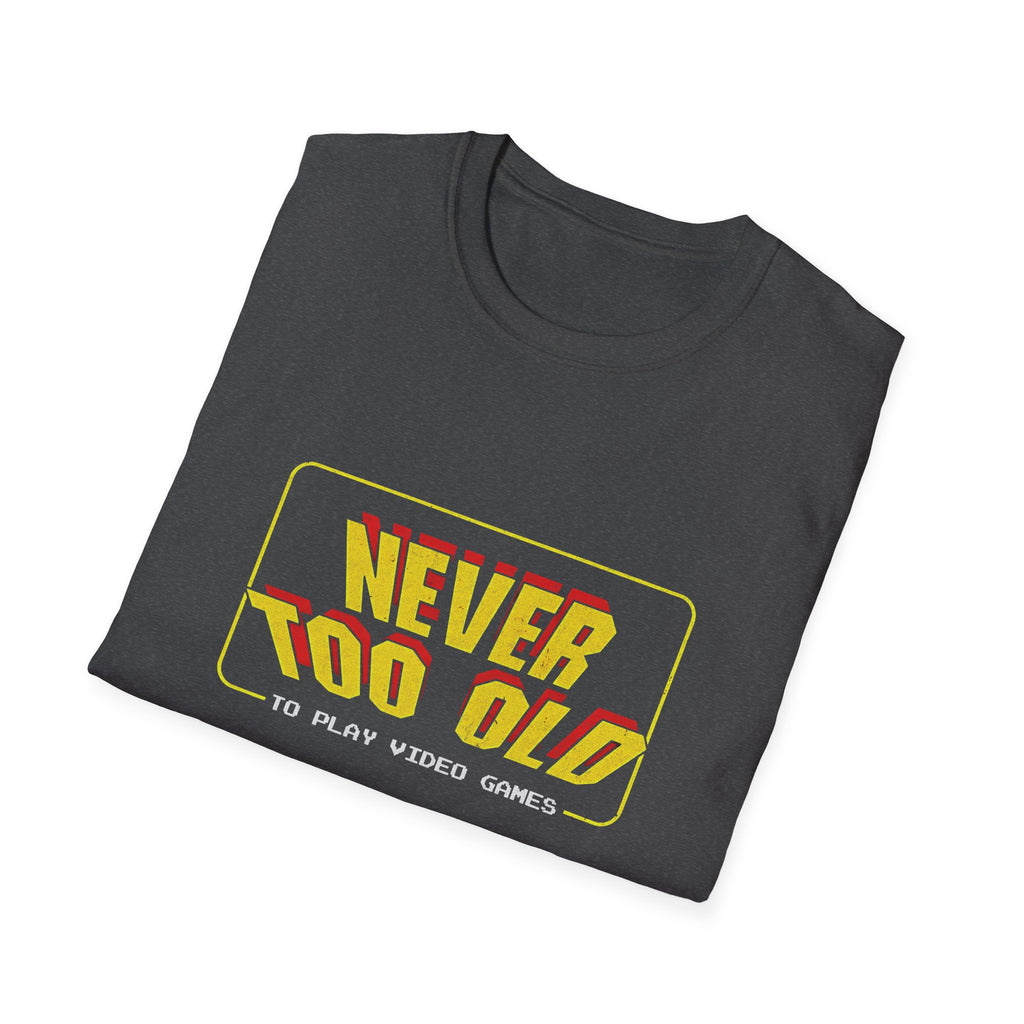 Never Too Old to Play Video Games Funny Retro Gamer T-Shirt