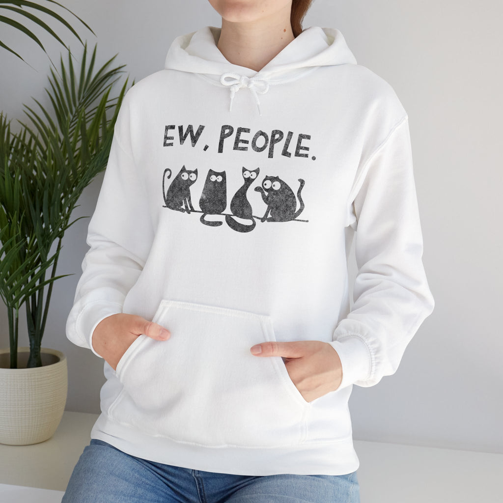 Funny Cats Ew, People Hooded Sweatshirt Hoodie