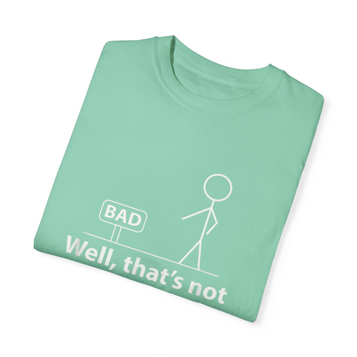 Jokes Well That’s Not a Good Sign – Funny T-shirt