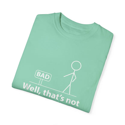 Jokes Well That’s Not a Good Sign – Funny T-shirt