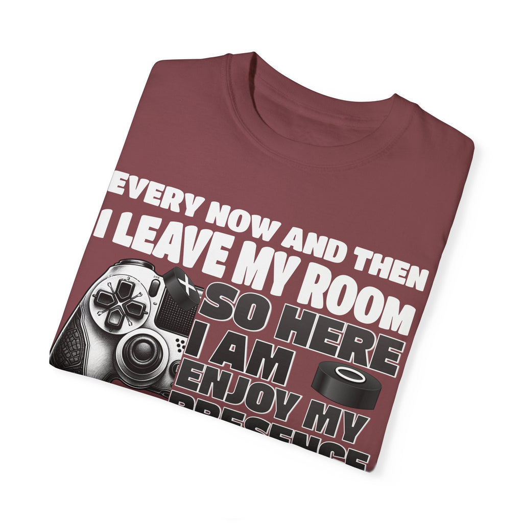 So Here I AM, Enjoy My Presence Gaming Humors Gamer T-shirt