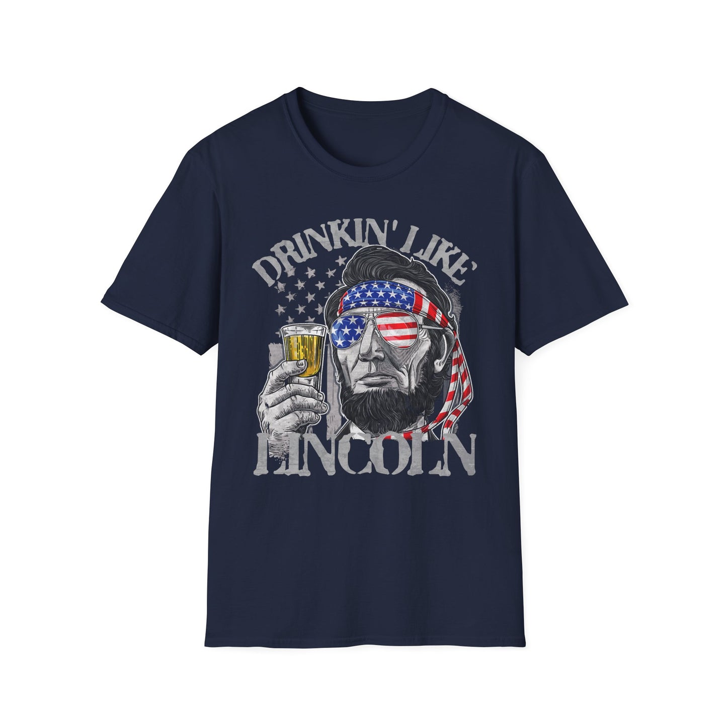 Drinkin' Like Lincoln Beer Drinking 4th of July President T-shirt