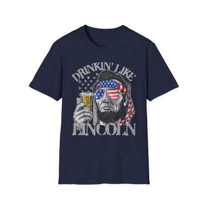 Drinkin' Like Lincoln Beer Drinking 4th of July President T-shirt
