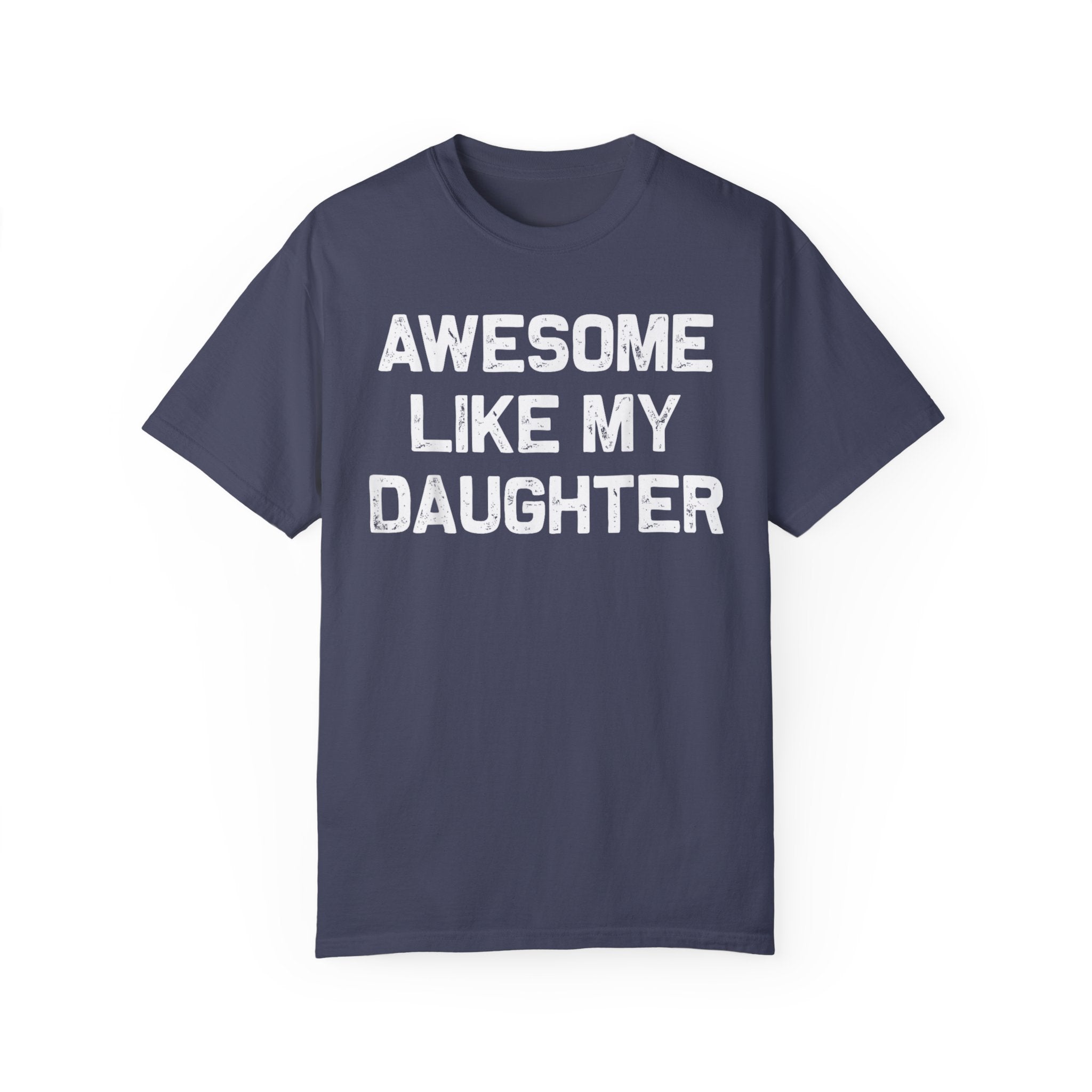 Awesome Like My Daughter – Father’s Day T-shirt