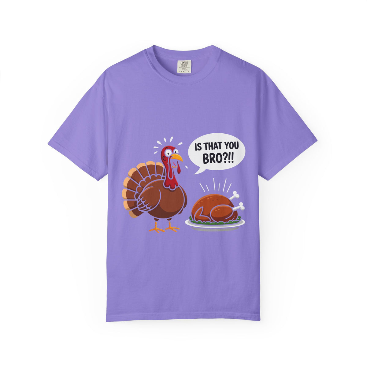 Funny Thanksgiving Turkey Shirt, Is That You Bro Turkey Tee, Humorous Fall Holiday Graphic Top | Comfort Colors® T-Shirt