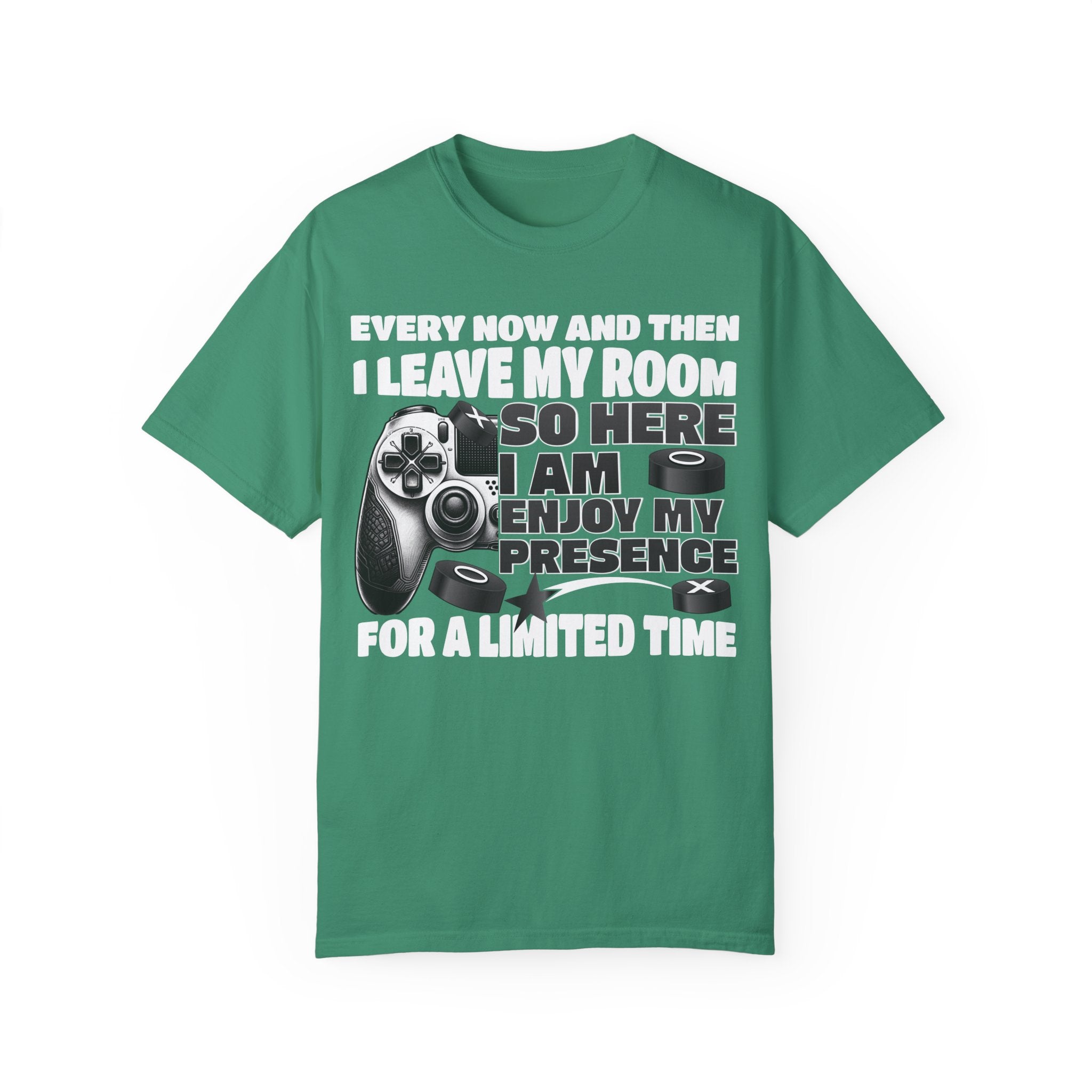 So Here I AM, Enjoy My Presence Gaming Humors Gamer T-shirt