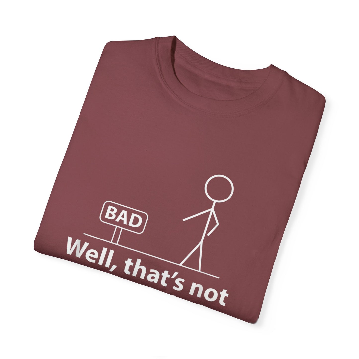 Jokes Well That’s Not a Good Sign – Funny T-shirt