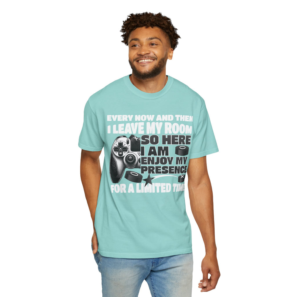 So Here I AM, Enjoy My Presence Gaming Humors Gamer T-shirt