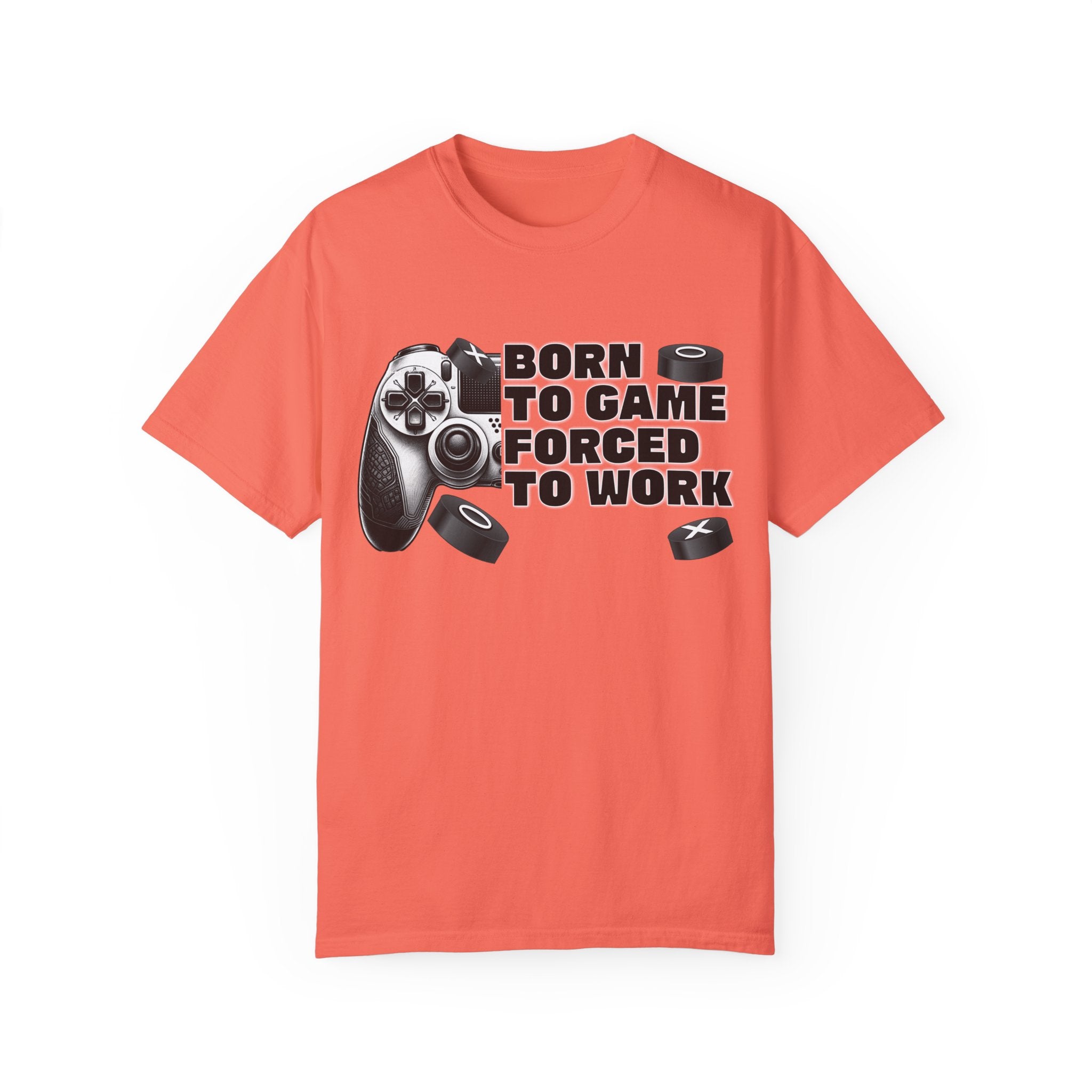 Born To Game, Forced To Work Funny Gamer T-Shirt