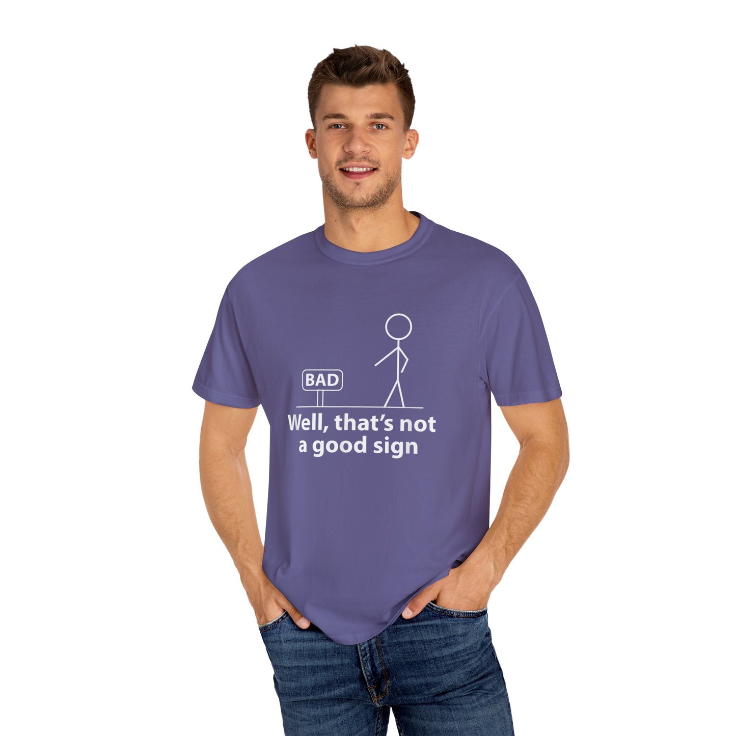 Jokes Well That’s Not a Good Sign – Funny T-shirt