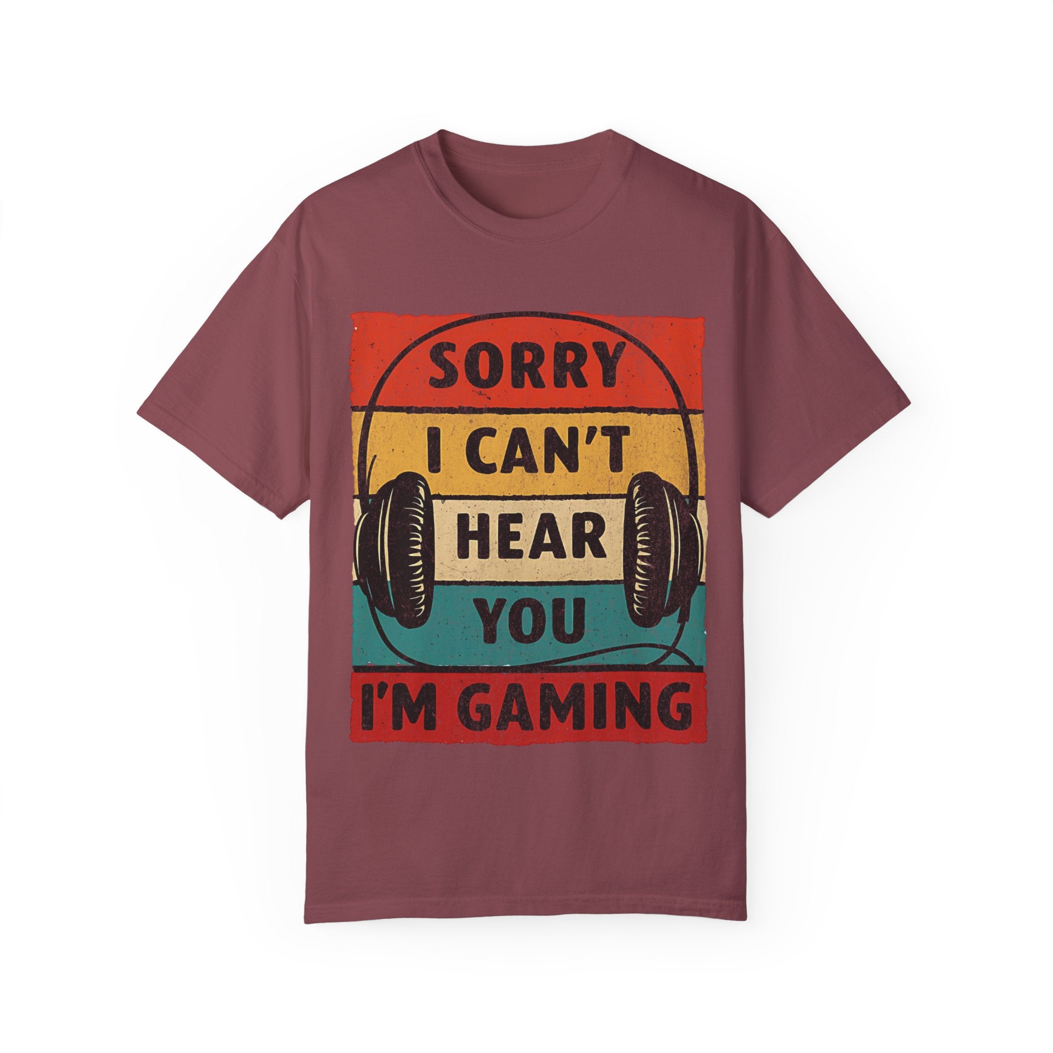 I Can’t Hear You, I’m Gaming Gamer T-Shirt