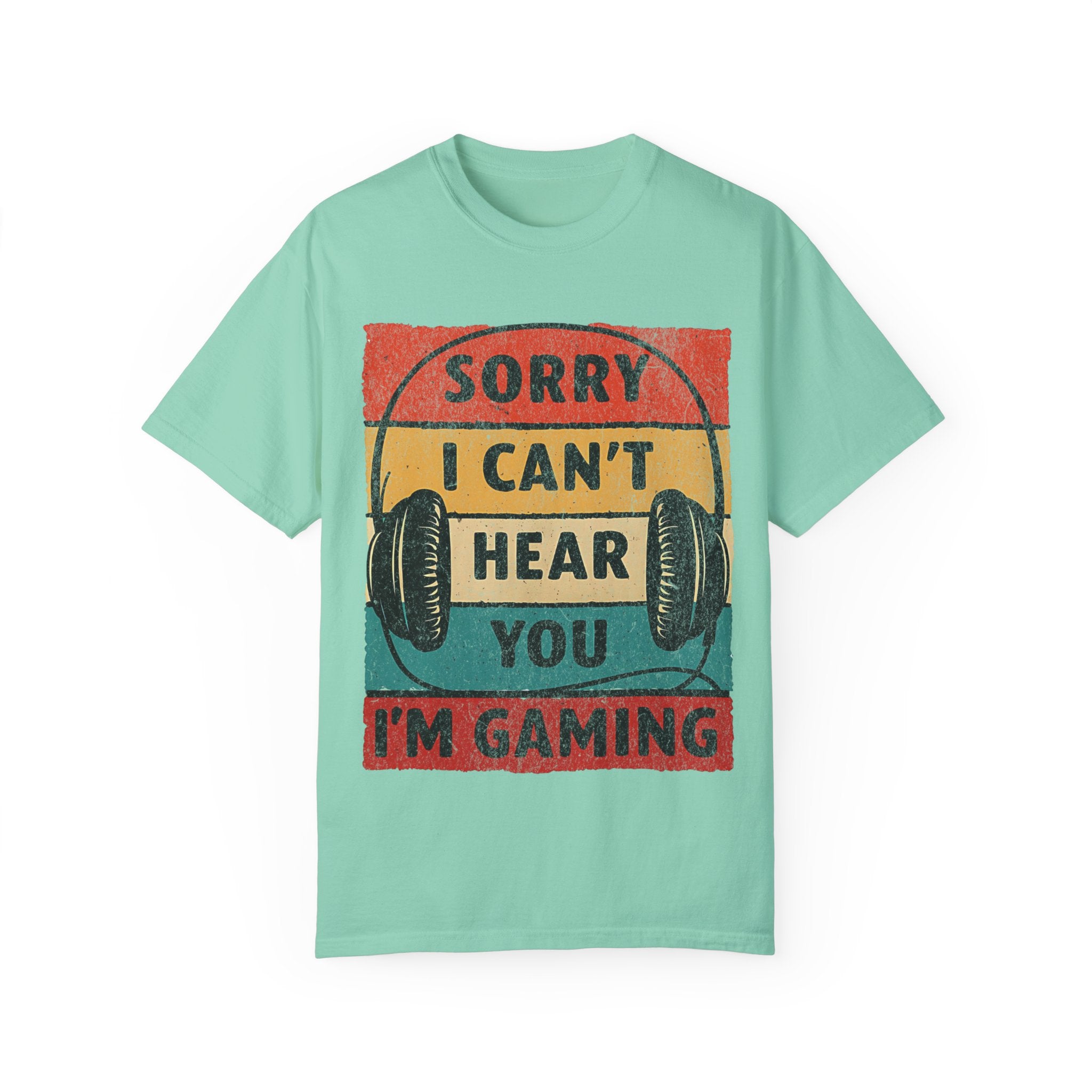I Can’t Hear You, I’m Gaming Gamer T-Shirt