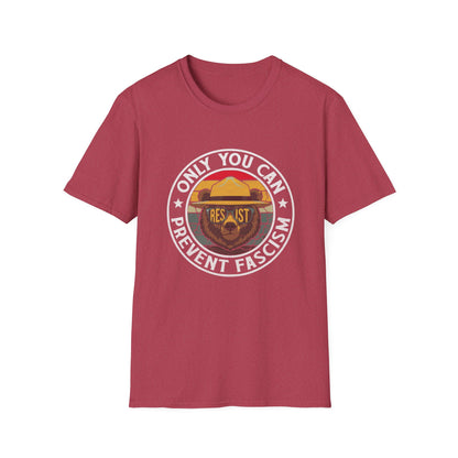 Only You Can Prevent Fascism Funny Resist USA Democracy T-Shirt