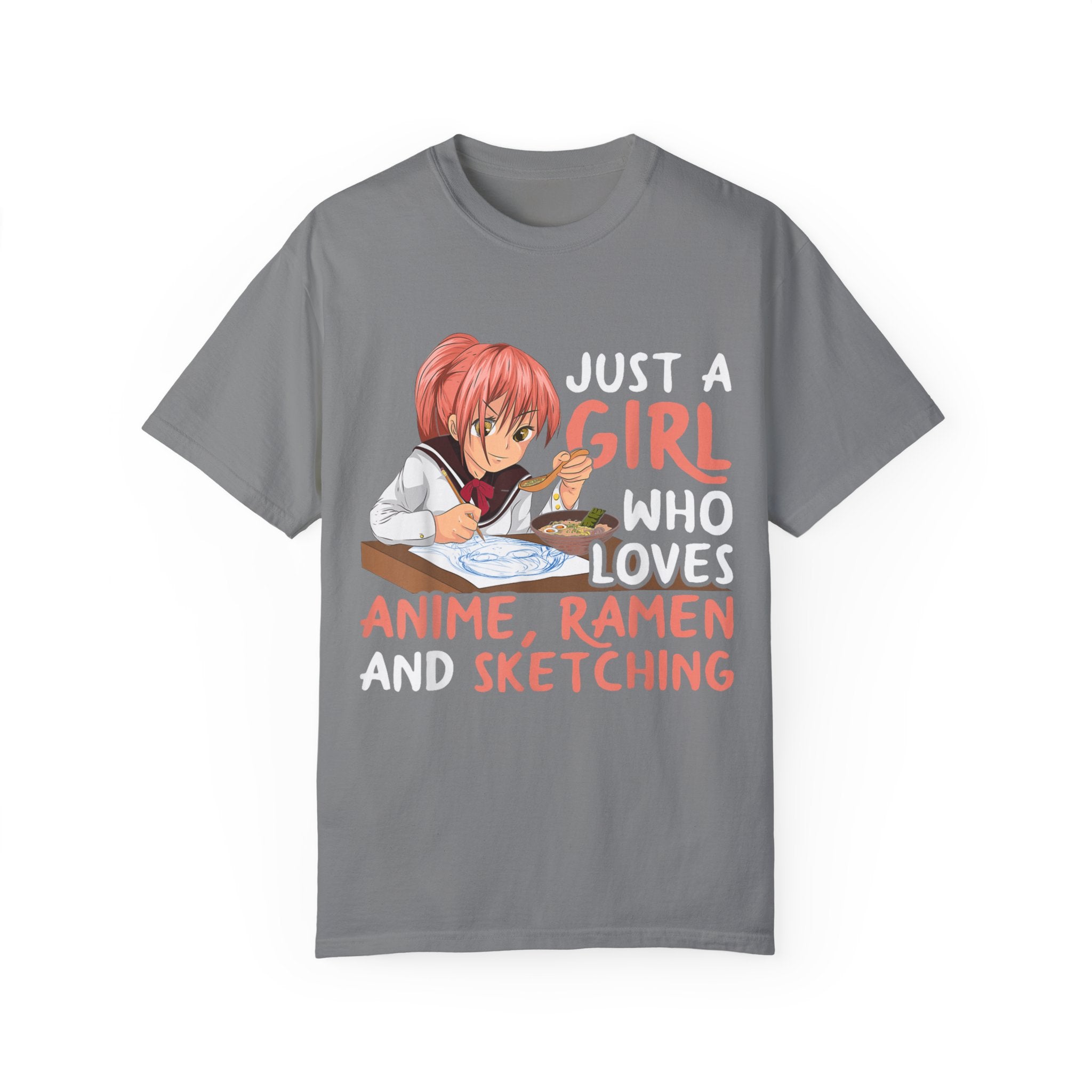 Just a Girl Who Loves Anime, Ramen & Sketching  Anime T-shirt