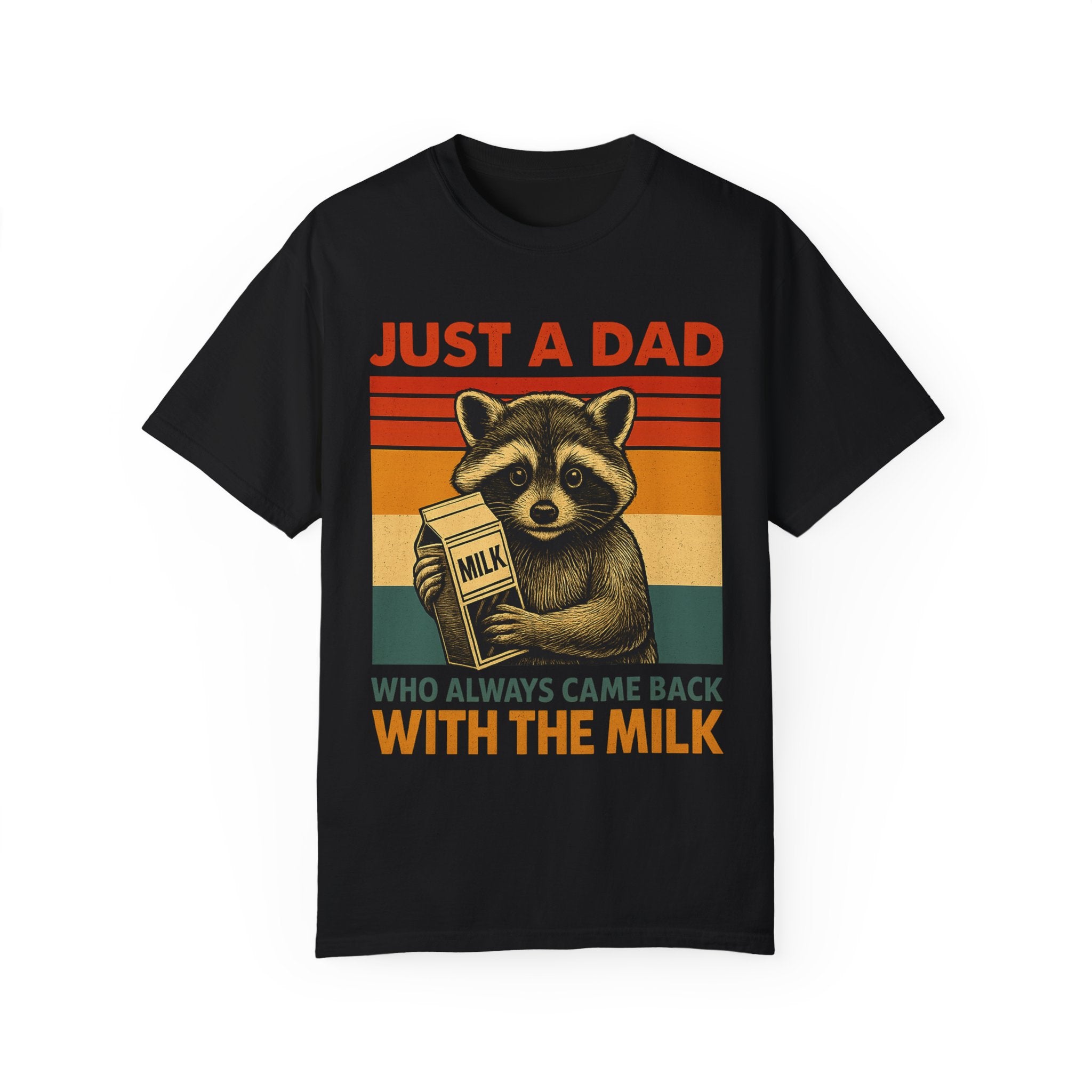 Just a Dad Who Always Came Back with the Milk – Father’s Day T-shirt