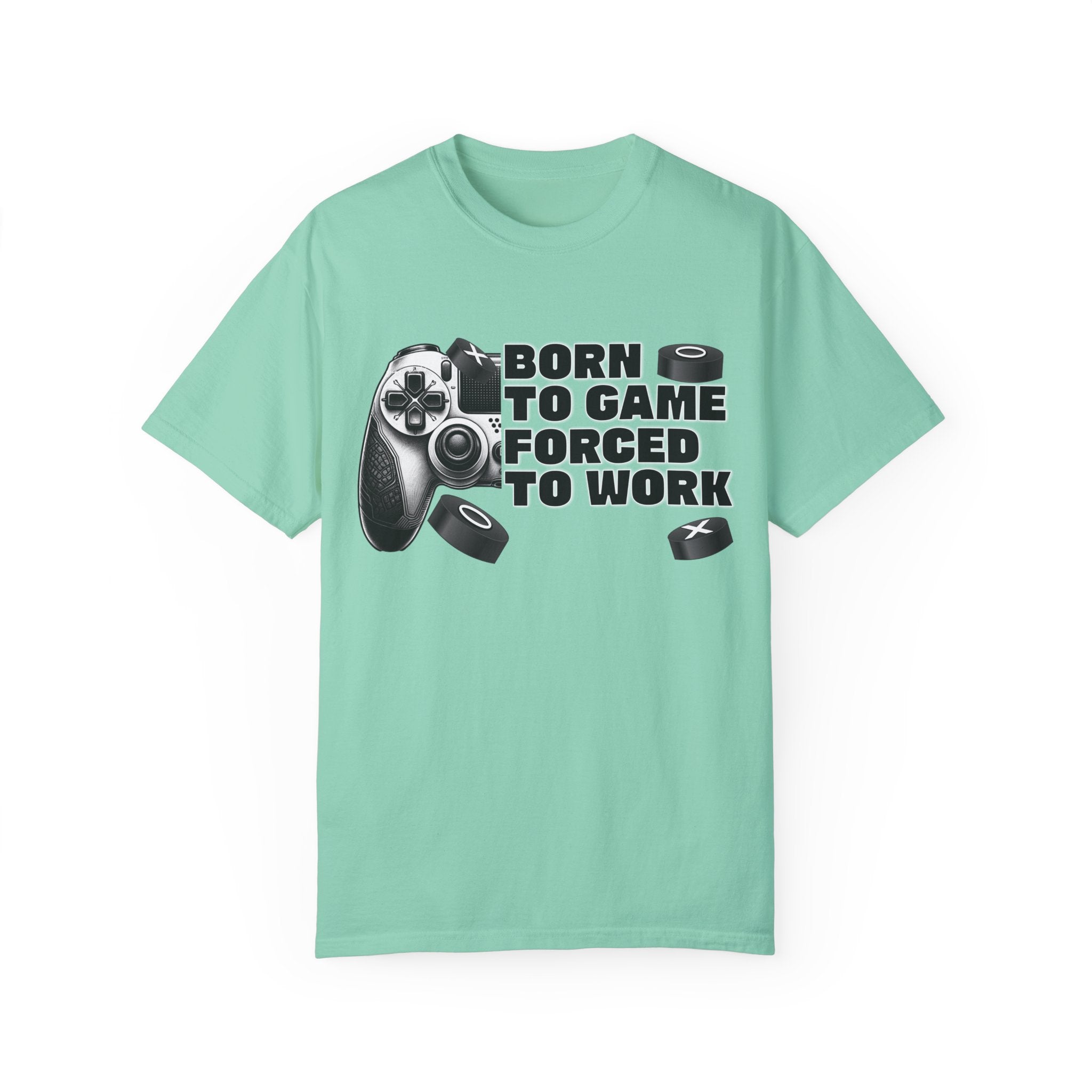 Born To Game, Forced To Work Funny Gamer T-Shirt