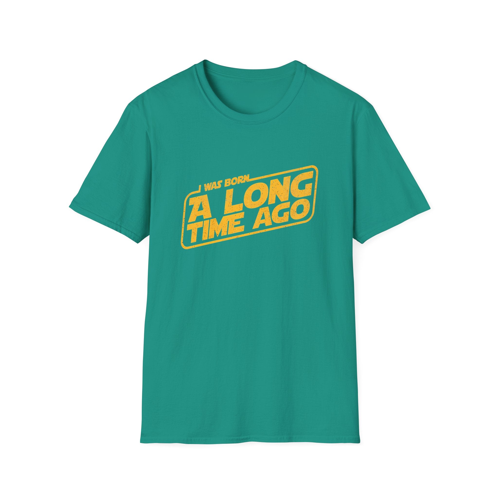 I Was Born A Long Time Ago Funny Pop Culture T-Shirt