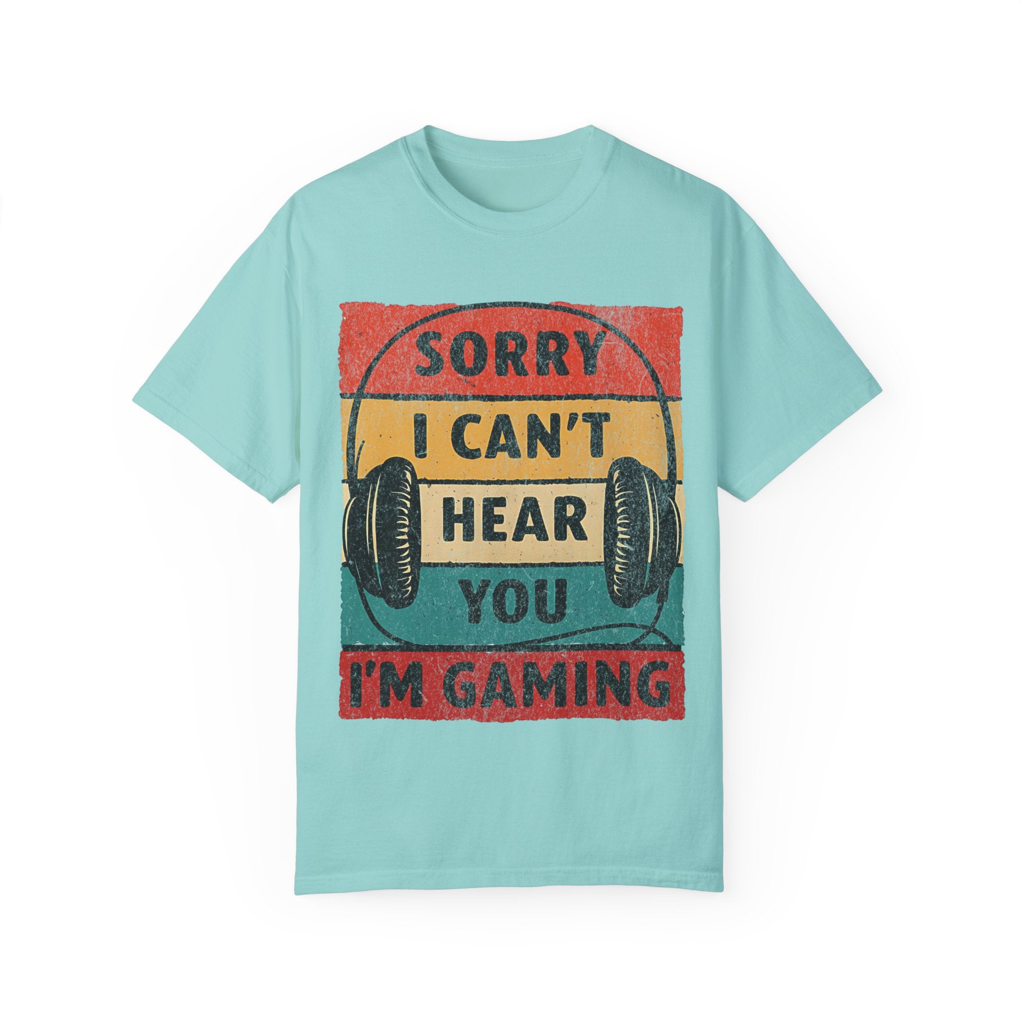 I Can’t Hear You, I’m Gaming Gamer T-Shirt