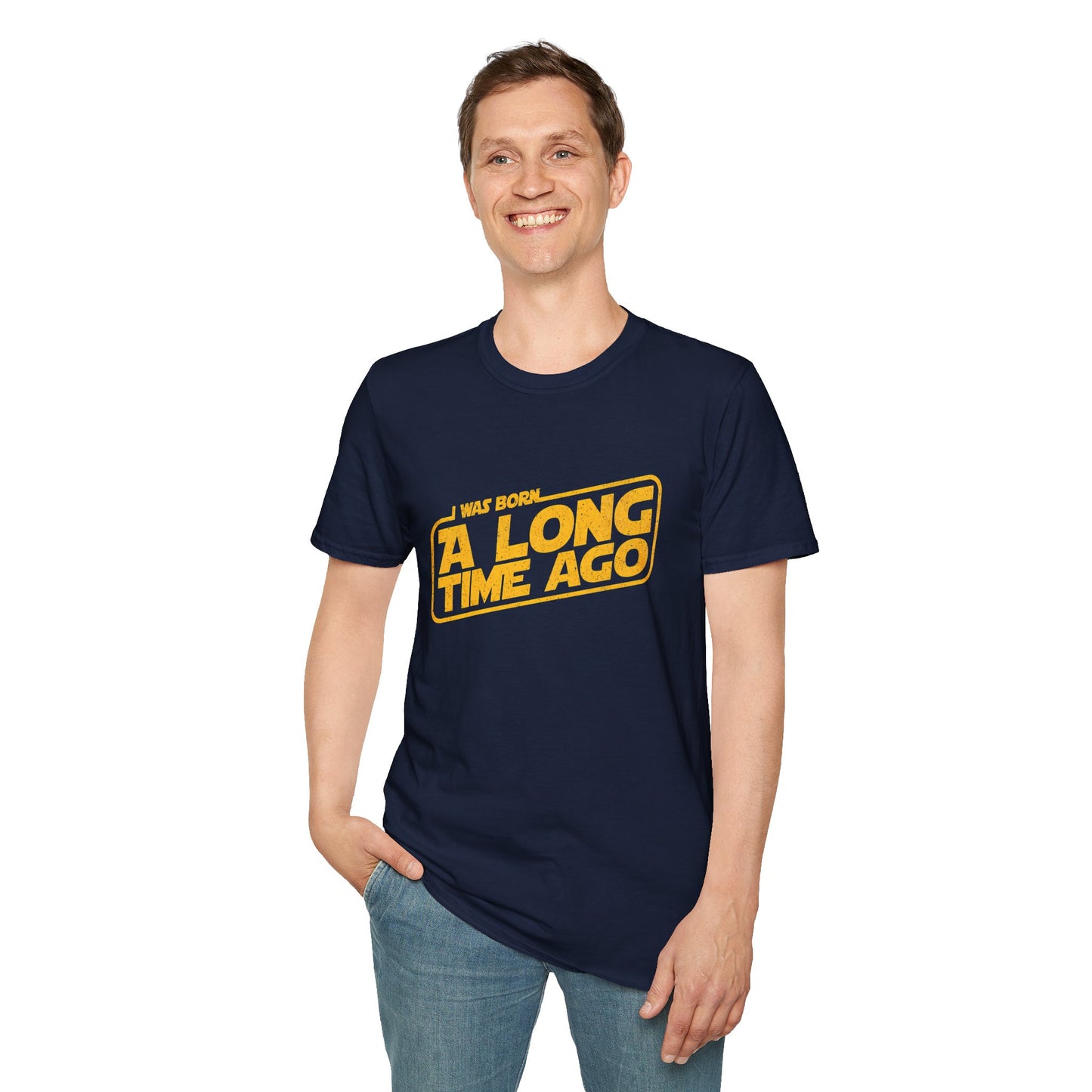 I Was Born A Long Time Ago Funny Pop Culture T-Shirt