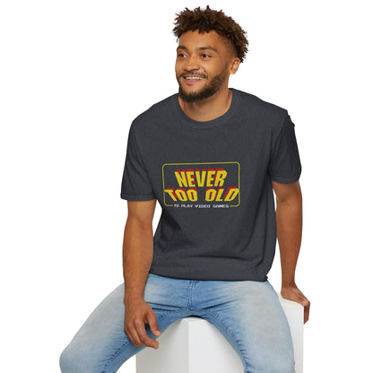 Never Too Old to Play Video Games Funny Retro Gamer T-Shirt