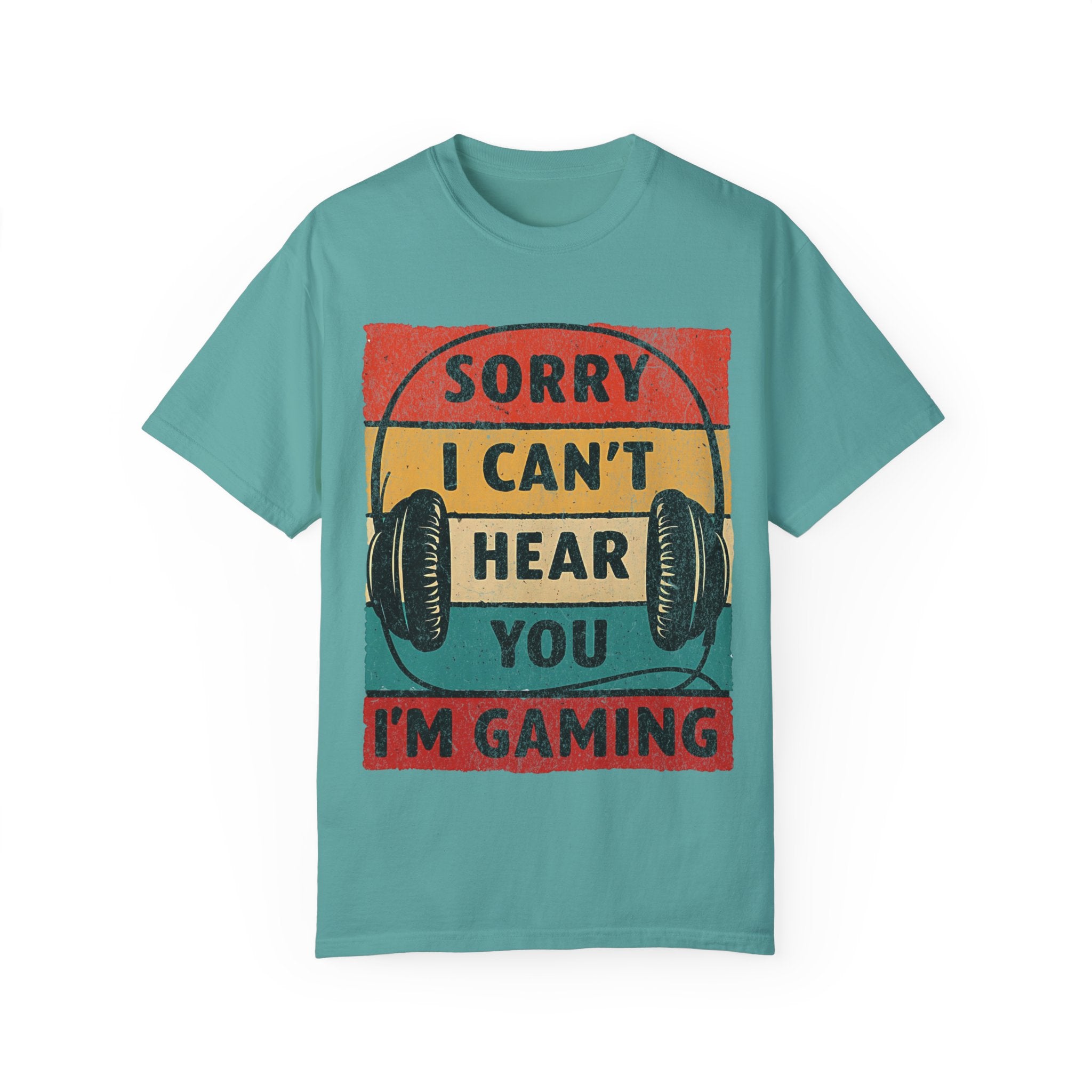 I Can’t Hear You, I’m Gaming Gamer T-Shirt
