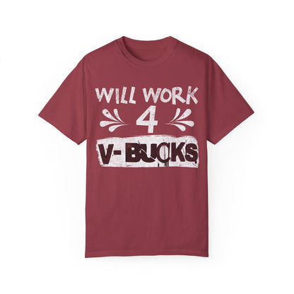 Will Work for V-Bucks Funny Gamer T-shirt