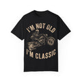 Biker Dad – I’m Not Old, I’m Classic Father’s Day T-Shirt