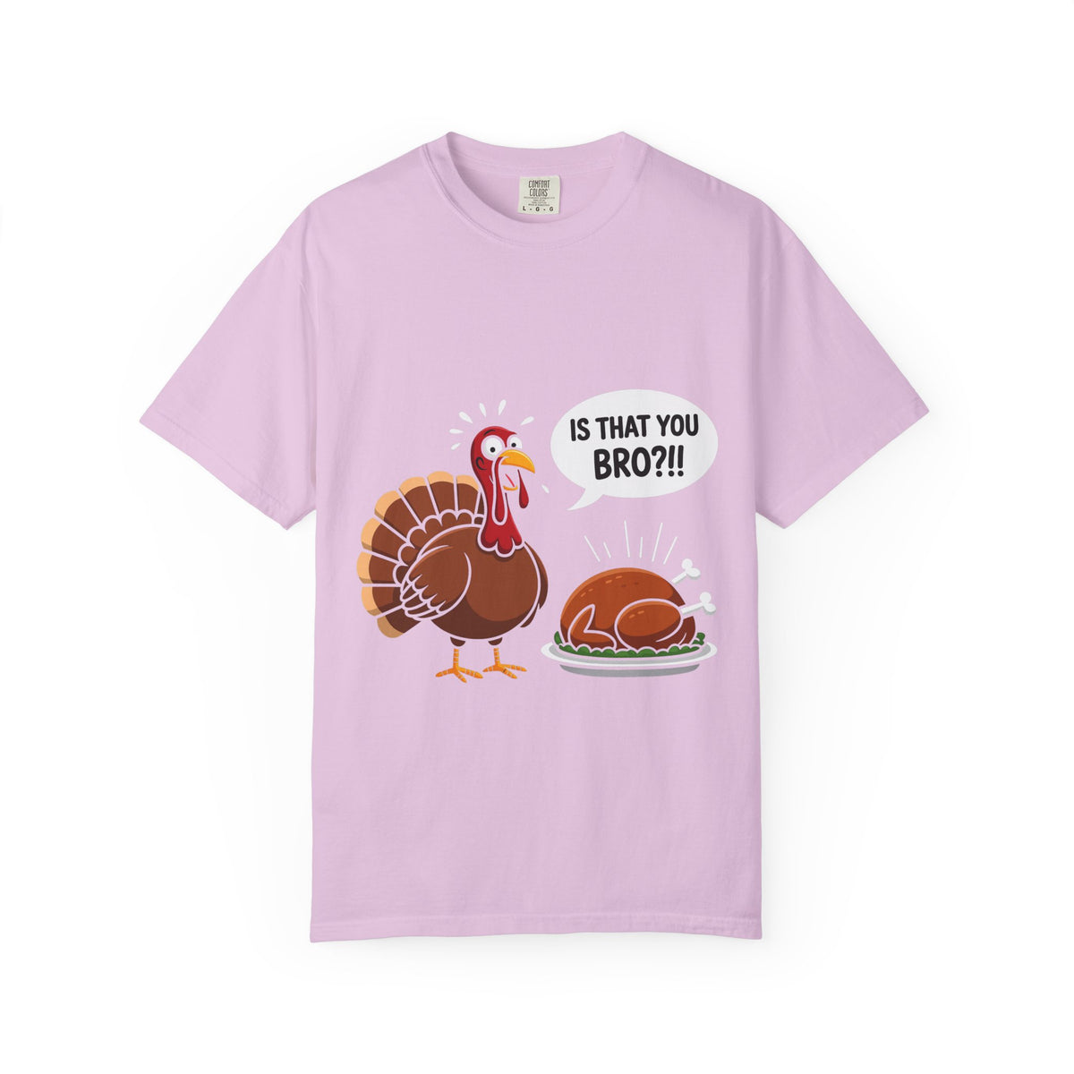 Funny Thanksgiving Turkey Shirt, Is That You Bro Turkey Tee, Humorous Fall Holiday Graphic Top | Comfort Colors® T-Shirt