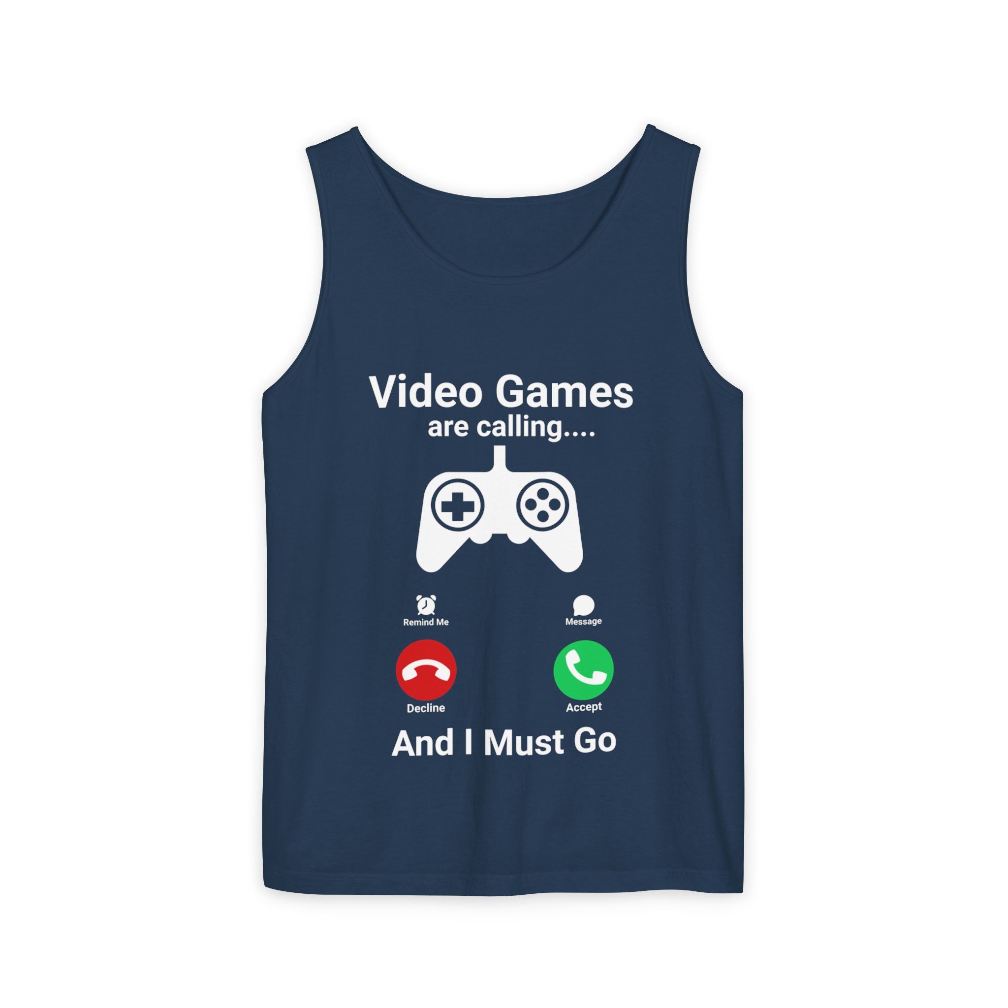 Video Games Are Calling and I Must Go – Funny Gamer Tank Top
