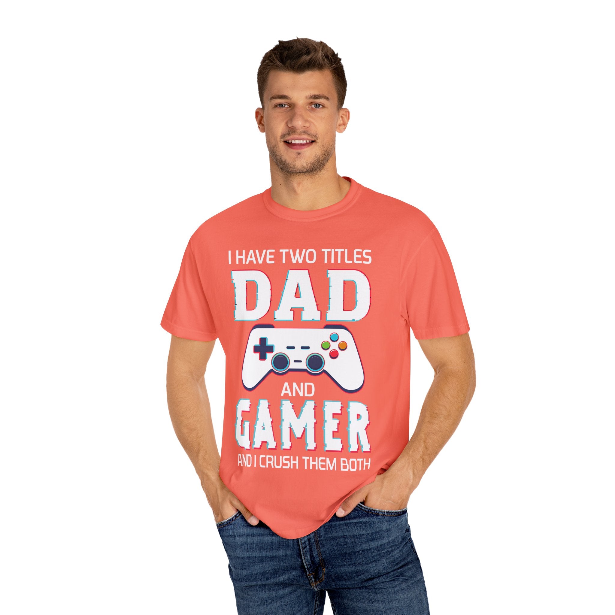 I Have Two Titles Dad and Gamer and I Rock Them Both Gamer Dad T-shirt