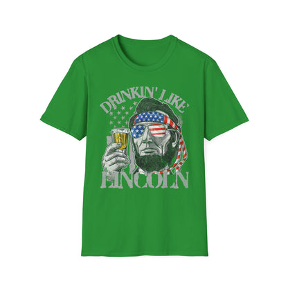 Drinkin' Like Lincoln Beer Drinking 4th of July President T-shirt