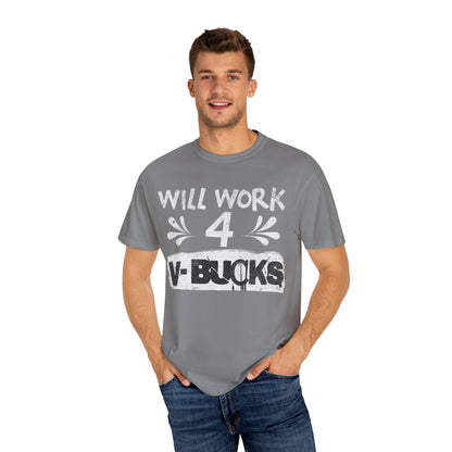 Will Work for V-Bucks Funny Gamer T-shirt