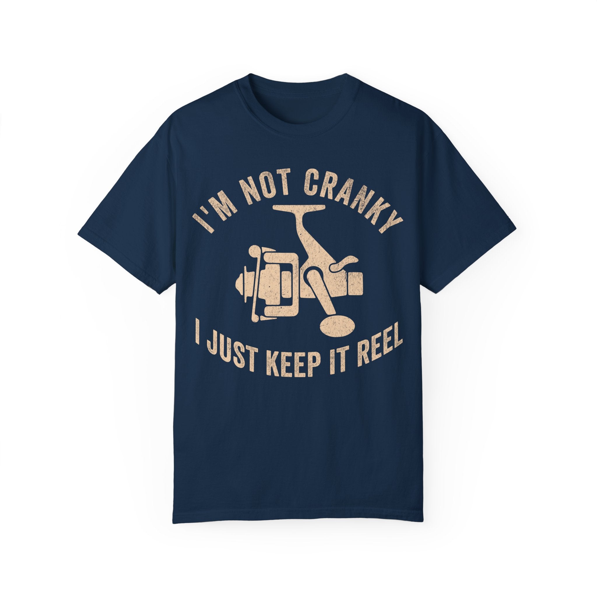 Fisher Dad – I’m Not Cranky, I Just Keep It Reel Father’s Day T-shirt