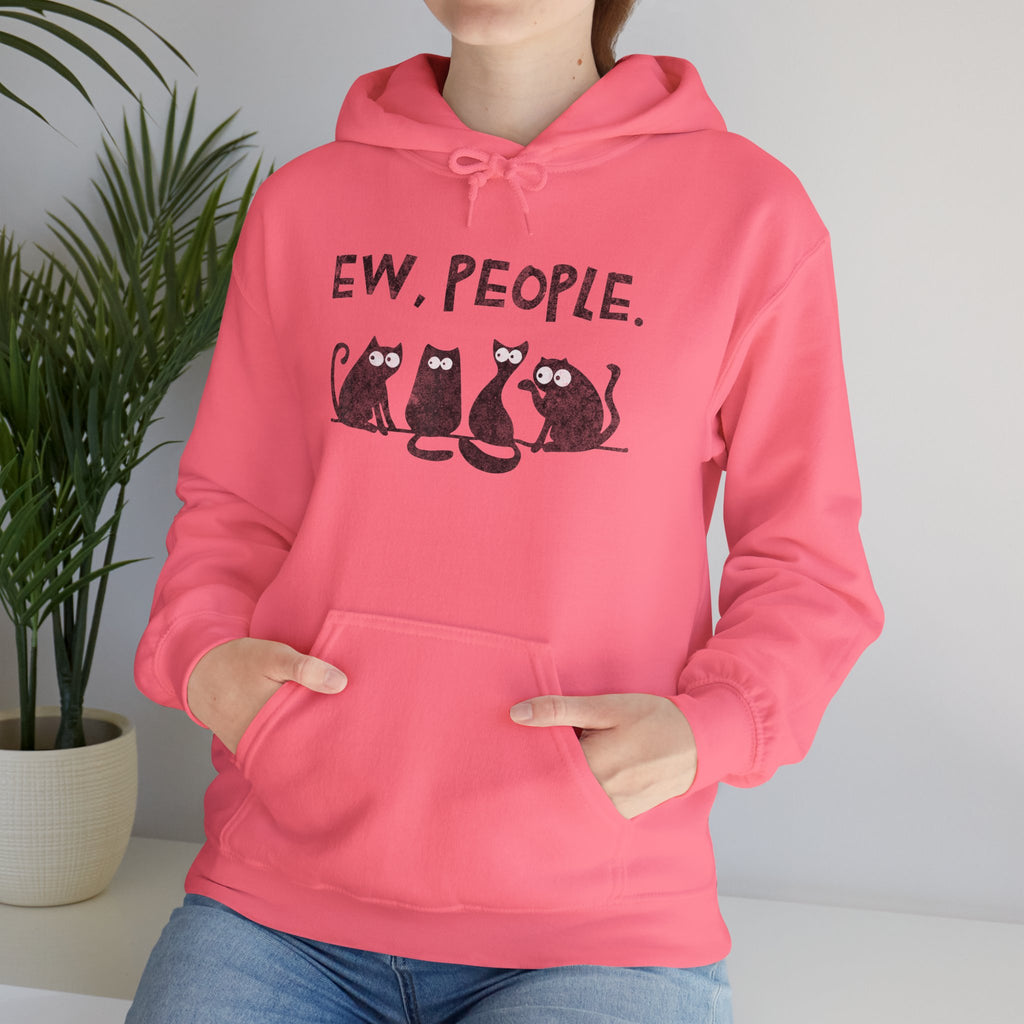 Funny Cats Ew, People Hooded Sweatshirt Hoodie