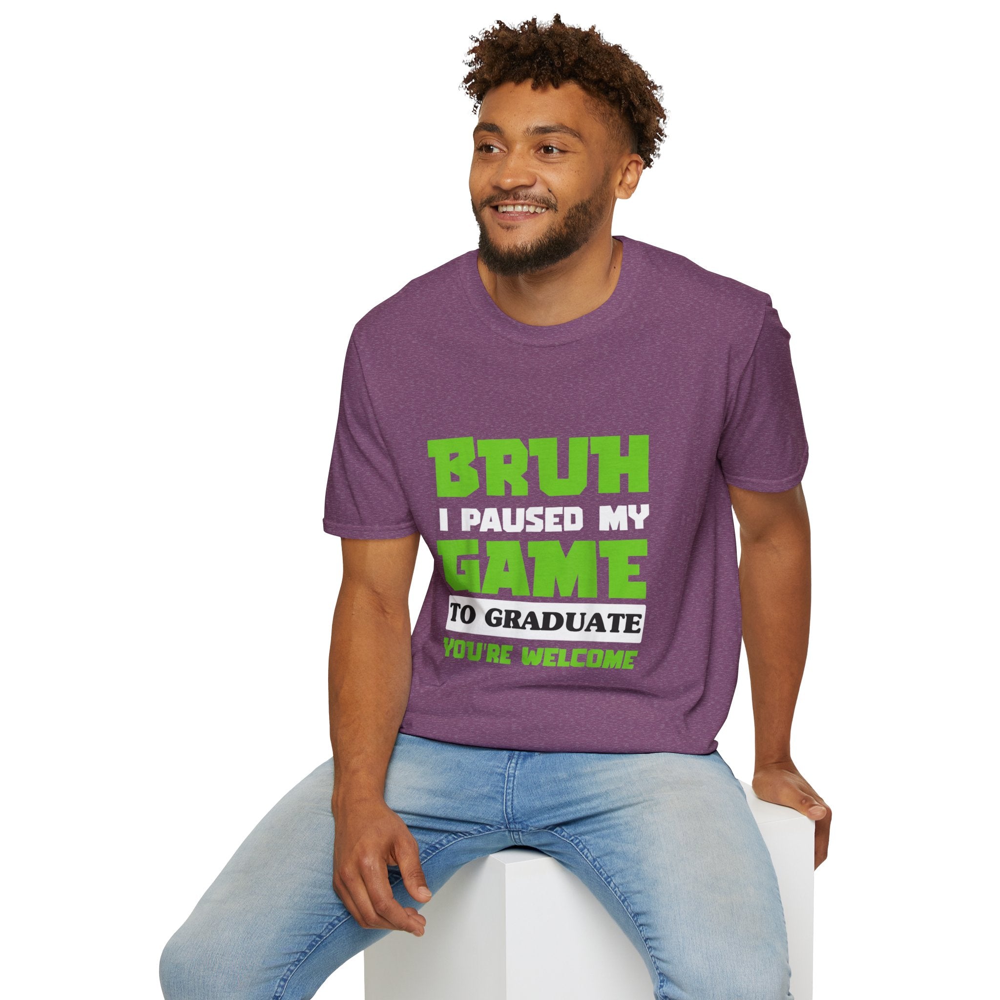 Bruh I Paused My Game to Graduate You're Welcome Gamer Graduation T-Shirt