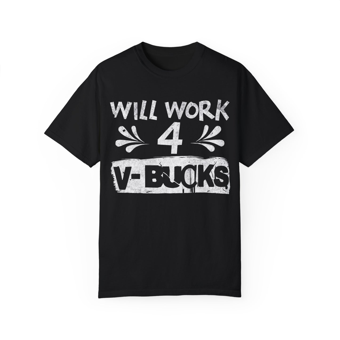 Will Work for V-Bucks Funny Gamer T-shirt