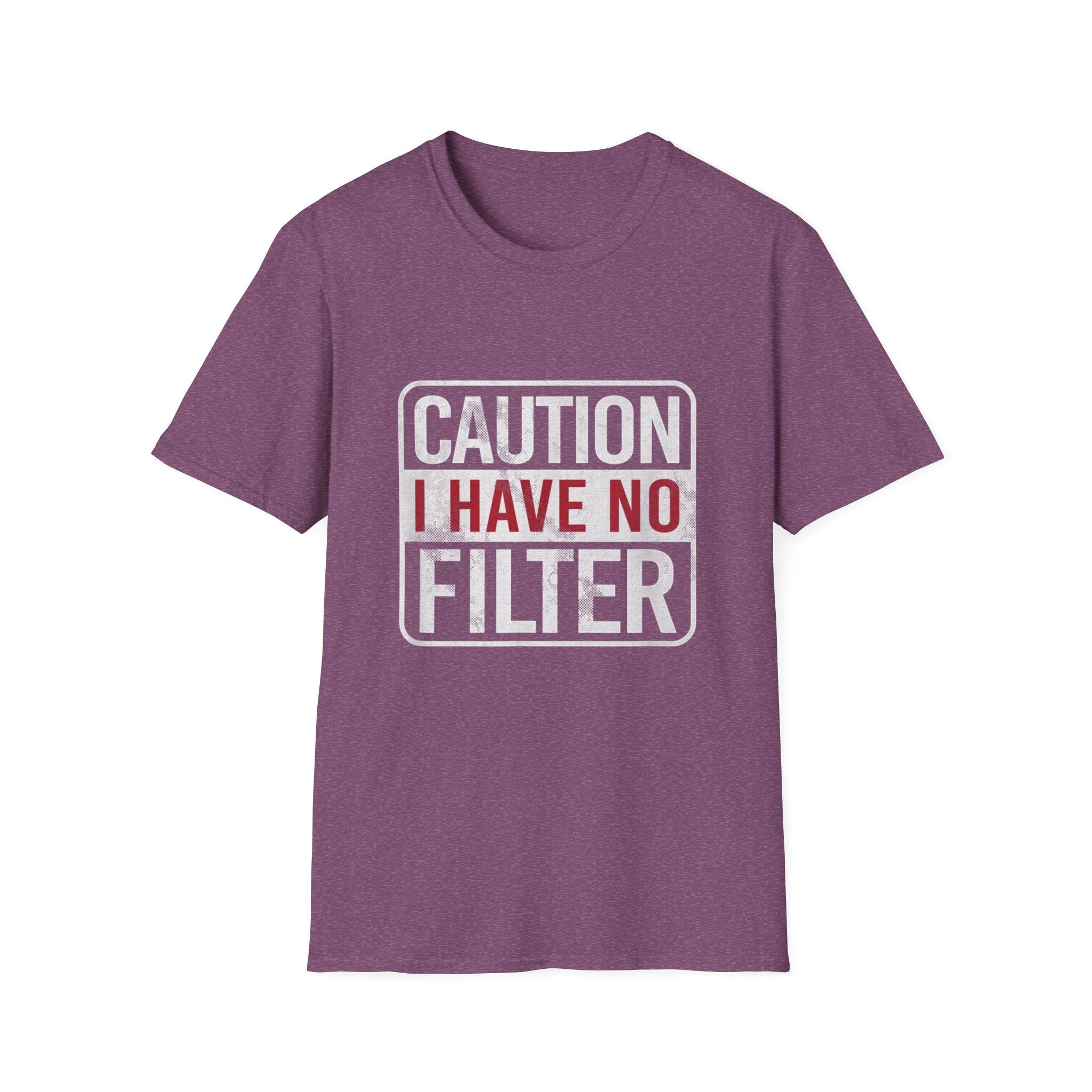 Sarcastic Quote Caution I Have No Filter Funny T-shirt