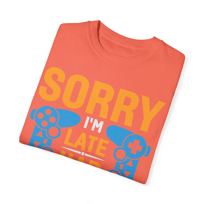 Sorry I'm Late, I Had to Get to a Save Point Gamer T-shirt