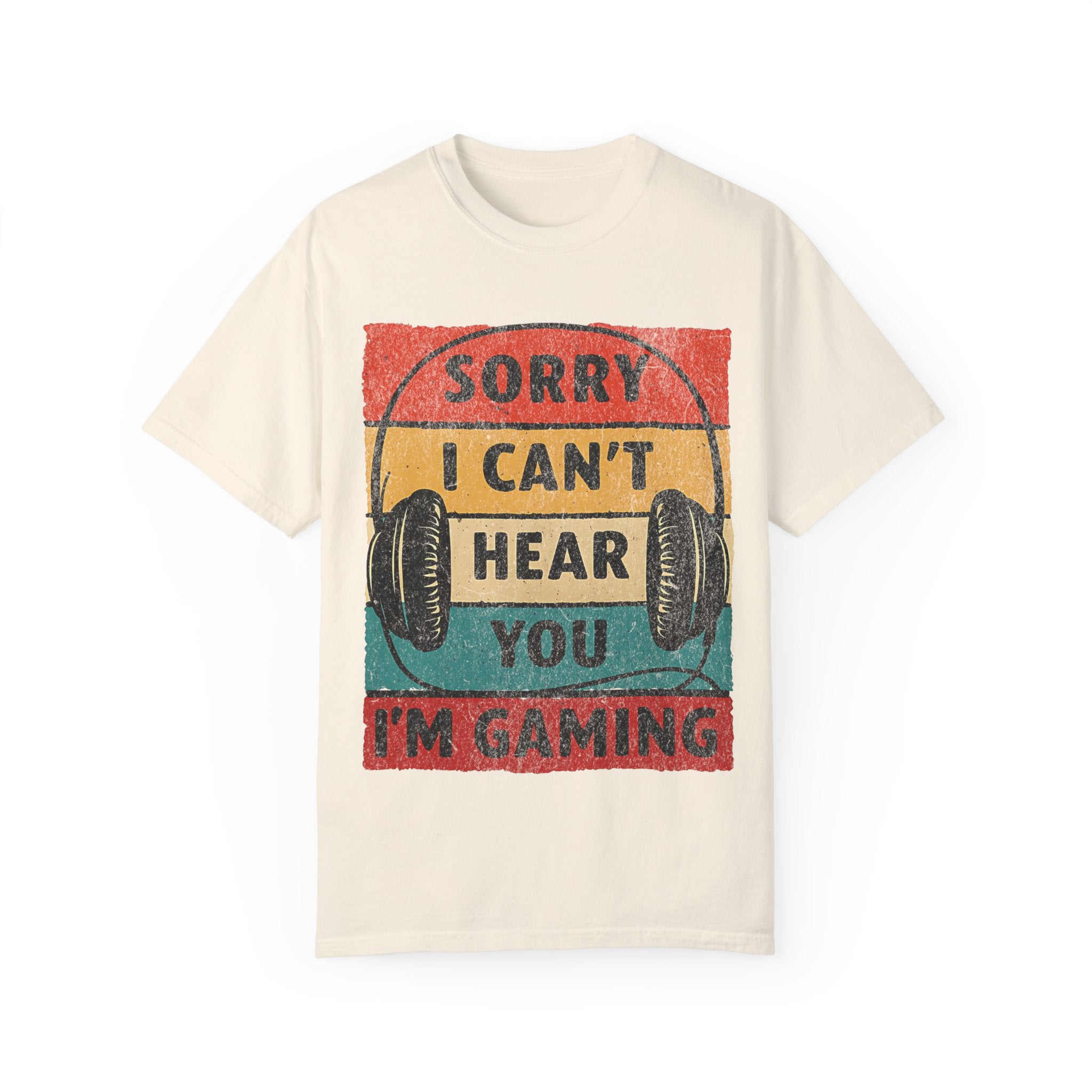 I Can’t Hear You, I’m Gaming Gamer T-Shirt