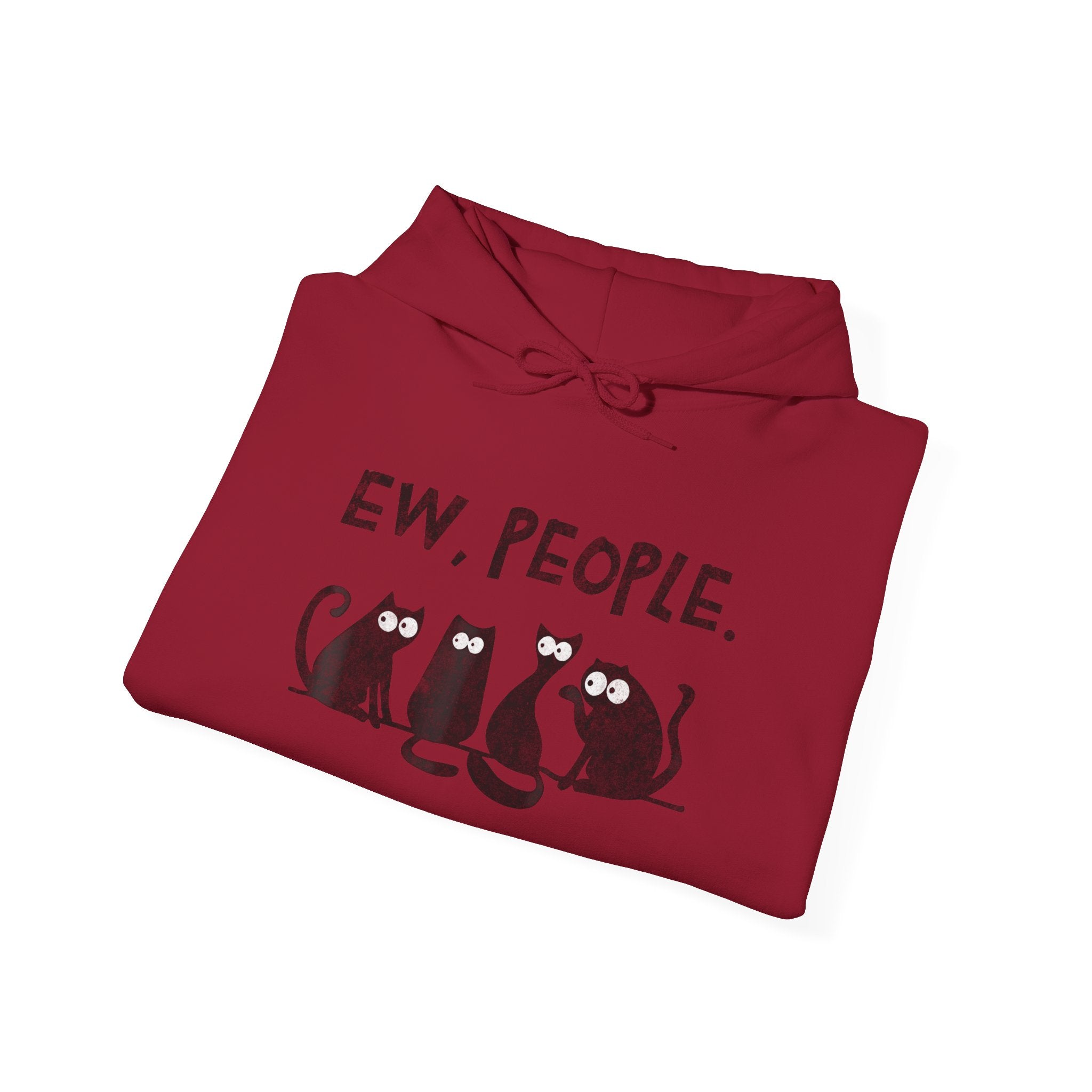 Funny Cats Ew, People Hooded Sweatshirt Hoodie