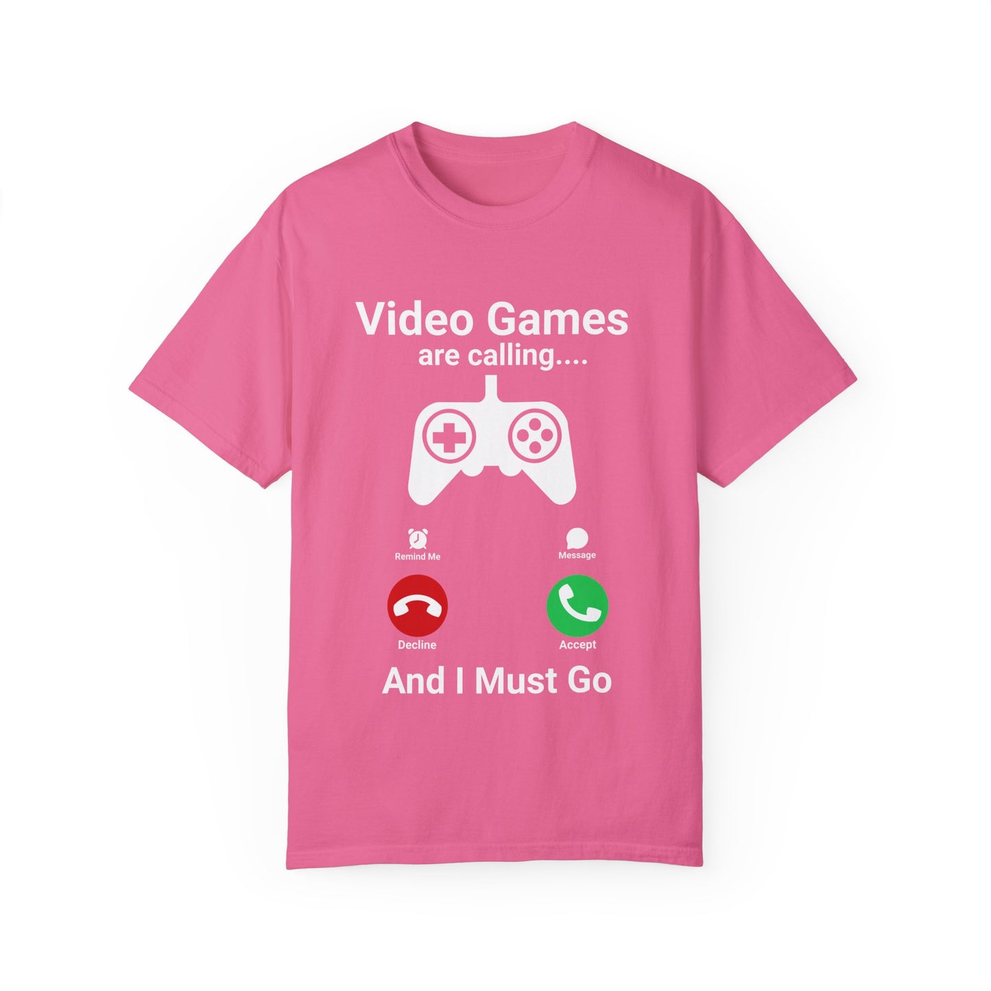Video Games are calling and I must Go Gamer T-shirt