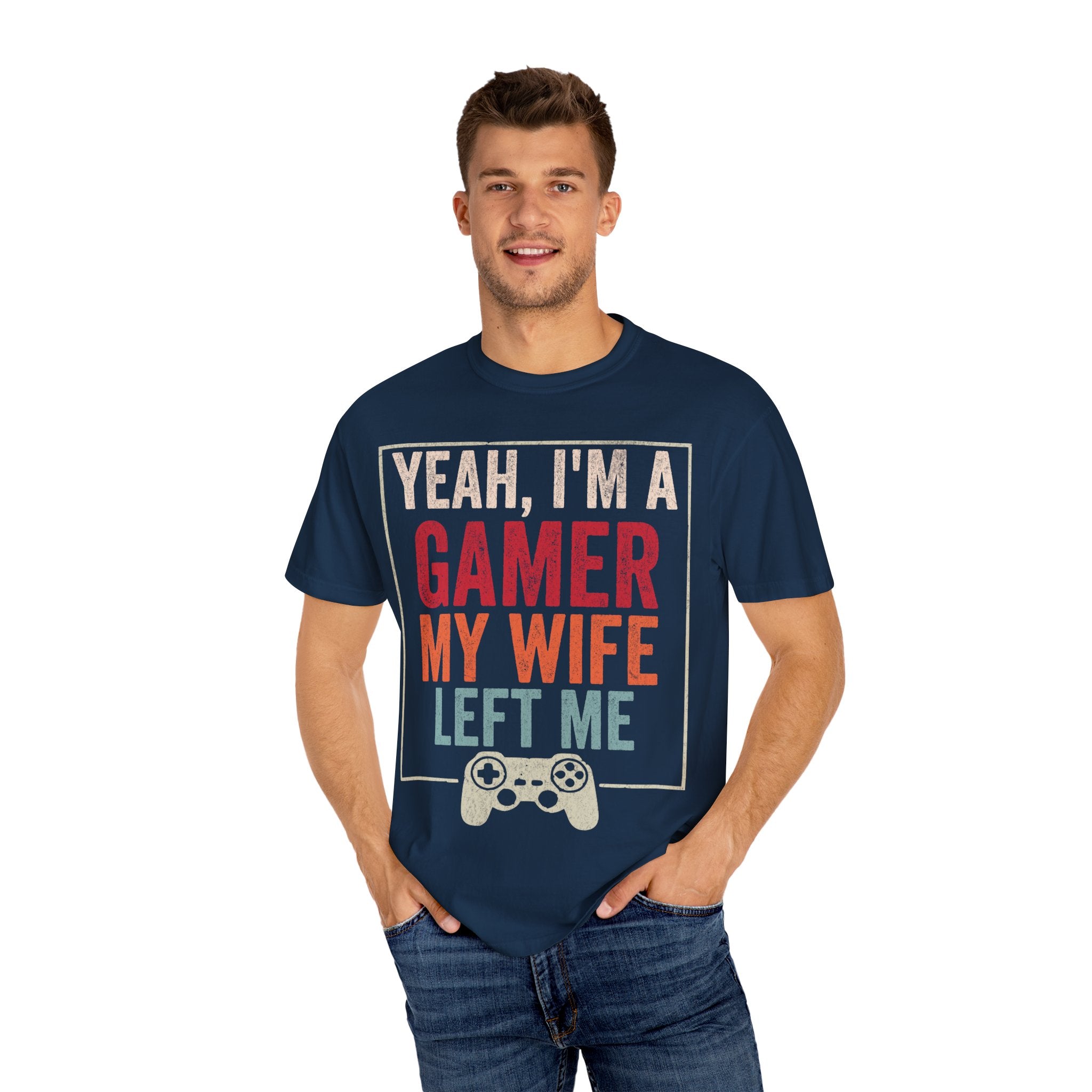Yeah, I'm a Gamer, My Wife Left Me Gaming T-shirt