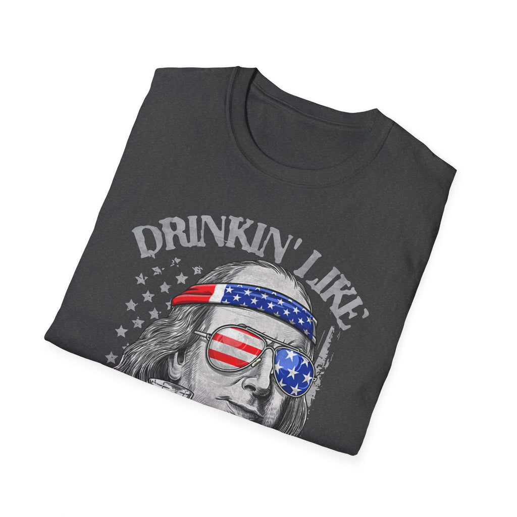 Beer Drinking 4th of July Drinkin' like Franklin T-Shirt
